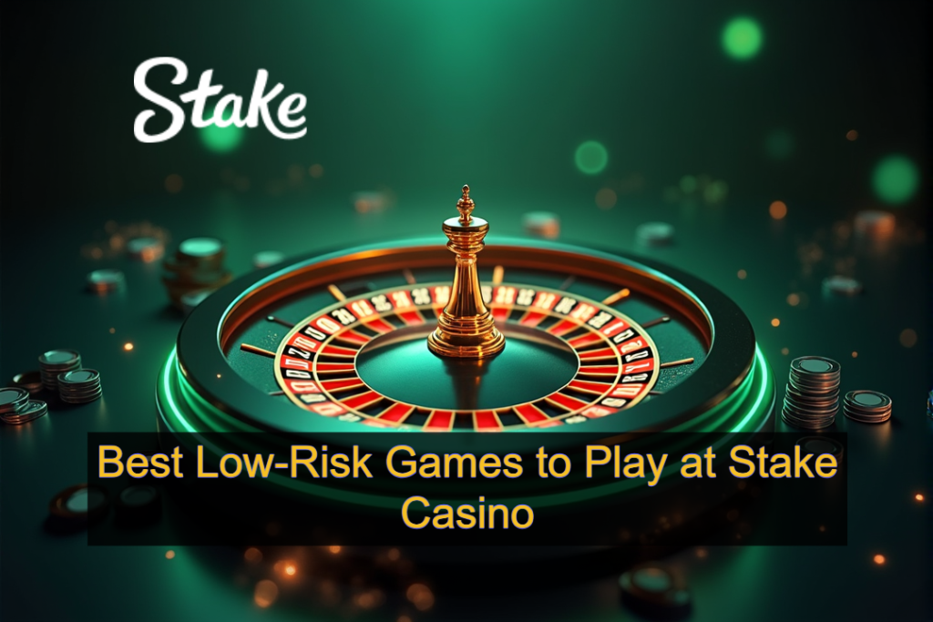 Best Low-Risk Games to Play at Stake Casino